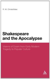 cover of the book Shakespeare and the Apocalypse : Visions of Doom from Early Modern Tragedy to Popular Culture