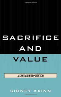 cover of the book Sacrifice and Value: A Kantian Interpretation