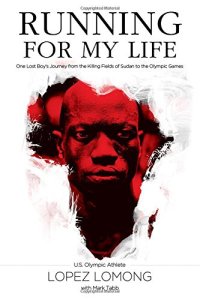 cover of the book Running for my life : one lost boy's journey from the killing fields of Sudan to the Olympic Games