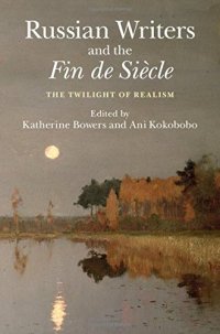 cover of the book Russian Writers and the Fin de Siecle : the Twilight of Realism