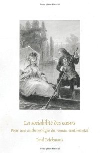 cover of the book La sociabilité des cœurs : pour une anthropologie du roman sentimental