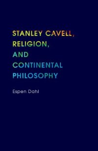 cover of the book Stanley Cavell, religion, and continental philosophy