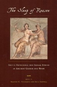 cover of the book The Sleep of Reason : Erotic Experience and Sexual Ethics in Ancient Greece and Rome