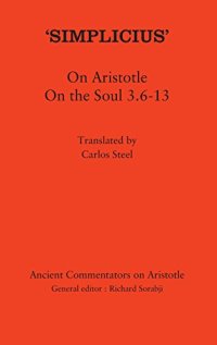 cover of the book Simplicius : on Aristotle on the soul 3.6-13