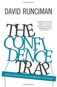 cover of the book The confidence trap : a history of democracy in crisis from World War I to the present