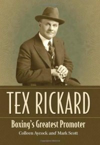 cover of the book Tex Rickard : Boxing's Greatest Promoter