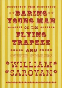 cover of the book The daring young man on the flying trapeze, and other stories