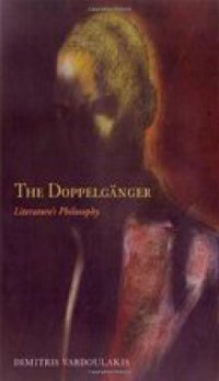 cover of the book The doppelgänger : literature's philosophy