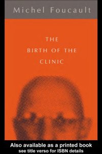 cover of the book The birth of the clinic : an archaeology of medical perception