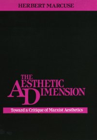 cover of the book The aesthetic dimension : toward a critique of Marxist aesthetics