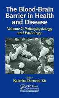 cover of the book The blood-brain barrier in health and disease. Volume Two, Pathophysiology and pathology