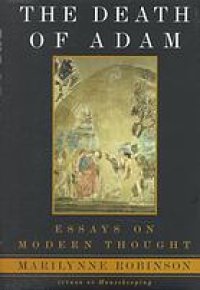 cover of the book The death of Adam : essays on modern thought