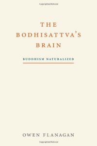 cover of the book The Bodhisattva's Brain : Buddhism Naturalized