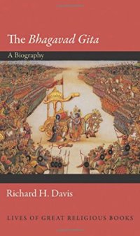 cover of the book The Bhagavad Gita: A Biography: A Biography