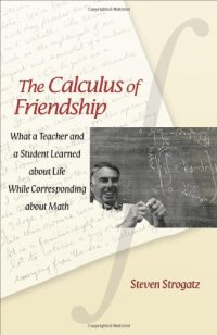 cover of the book The calculus of friendship : what a teacher and a student learned about life while corresponding about math