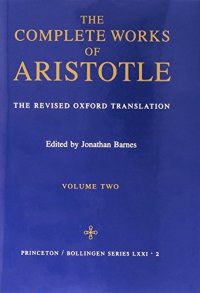 cover of the book The Complete Works of Aristotle (The Revised Oxford Translation)