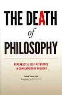 cover of the book The death of philosophy : reference and self-reference in contemporary thought