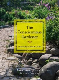 cover of the book The conscientious gardener : cultivating a garden ethic