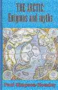 cover of the book The Arctic : enigmas and myths