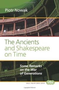 cover of the book The Ancients and Shakespeare on Time : Some Remarks on the War of Generations