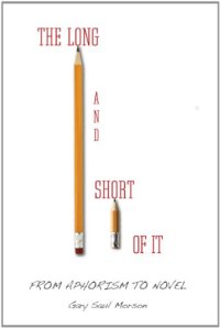 cover of the book The long and short of it : from aphorism to novel