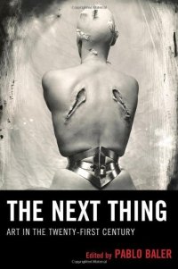 cover of the book The next thing : art in the twenty-first century