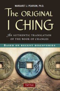 cover of the book The original I ching : an authentic translation of the book of changes