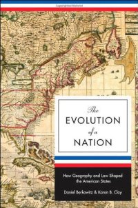 cover of the book The evolution of a nation : how geography and law shaped the American states