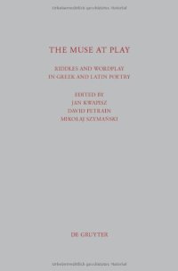 cover of the book The Muse at Play: Riddles and Wordplay in Greek and Latin Poetry