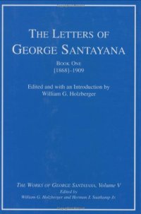 cover of the book The Letters of George Santayana, Book 1: [1868]-1909