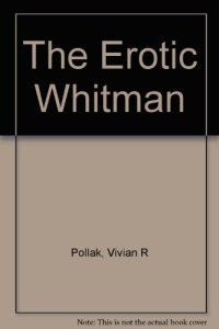 cover of the book The erotic Whitman