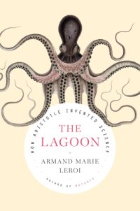 cover of the book The lagoon : how Aristotle invented science