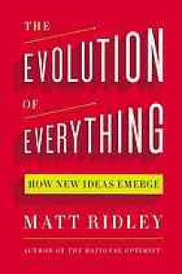 cover of the book The evolution of everything : how new ideas emerge