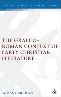 cover of the book The Graeco-Roman context of early Christian literature