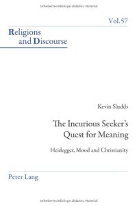 cover of the book Incurious seeker's quest for meaning : Heidegger, mood and Christianity