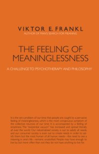 cover of the book The Feeling of Meaninglessness : a Challenge to Psychotherapy and Philosophy