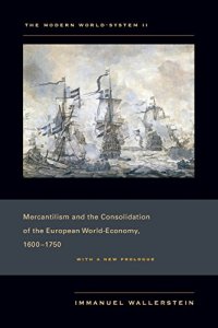 cover of the book The Modern World-System II: Mercantilism and the Consolidation of the European World-Economy, 1600-1750