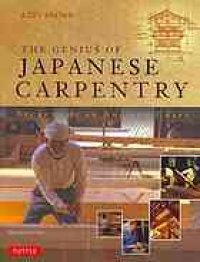 cover of the book The Genius of Japanese Carpentry: Secrets of an Ancient Craft