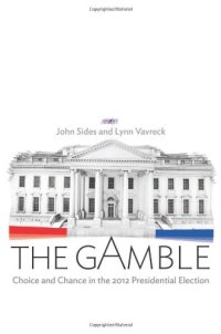 cover of the book The gamble : choice and chance in the 2012 presidential election