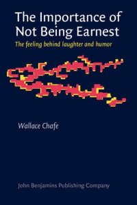 cover of the book The importance of not being earnest : the feeling behind laughter and humor