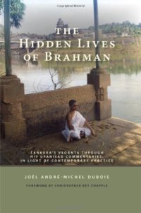 cover of the book The Hidden Lives of Brahman: Sankara's Vedanta Through His Upanisad Commentaries, in Light of Contemporary Practice