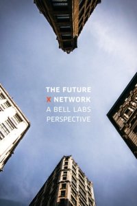 cover of the book The future X network : a Bell Labs perspective