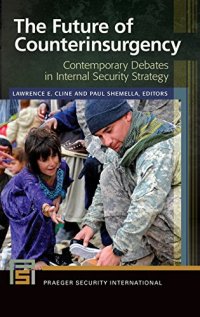 cover of the book The future of counterinsurgency : contemporary debates in internal security strategy