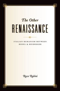 cover of the book The other Renaissance : Italian humanism between Hegel and Heidegger