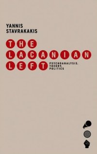 cover of the book The Lacanian Left : Essays on Psychoanalysis and Politics