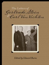 cover of the book The letters of Gertrude Stein and Carl Van Vechten, 1913-1946