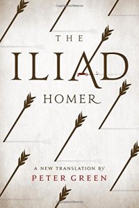 cover of the book The Iliad: A New Translation by Peter Green