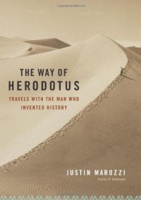 cover of the book The way of Herodotus : travels with the man who invented history