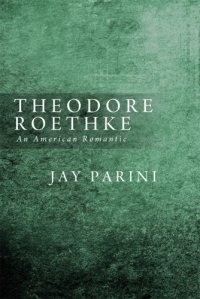 cover of the book Theodore Roethke, an American romantic