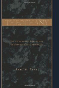 cover of the book Theophany : the neoplatonic philosophy of Dionysius the Areopagite